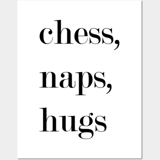 Chess, Naps, Hugs. Posters and Art